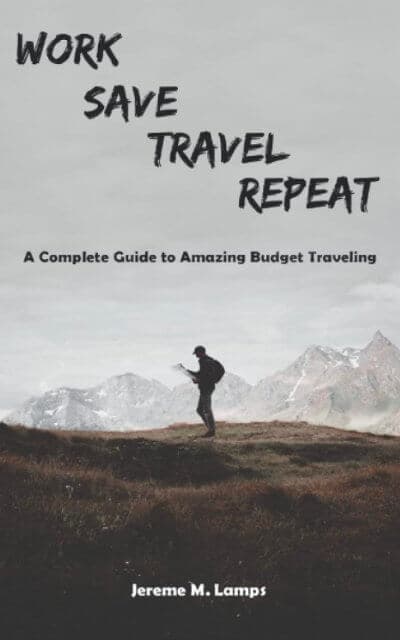 Work, Save, Travel, Repeat by Jereme M. Lamps book cover